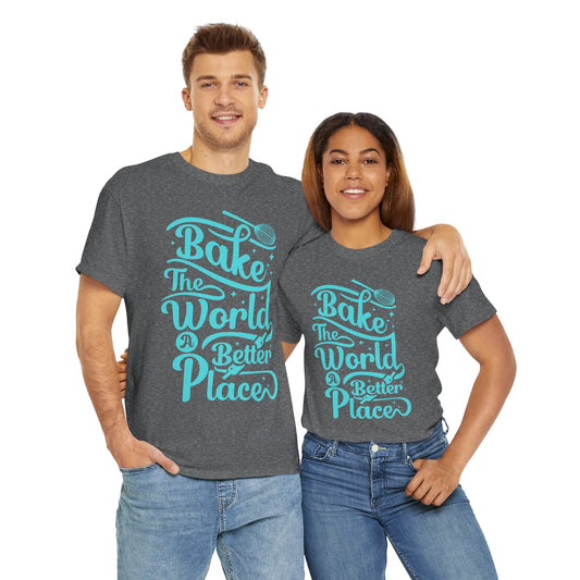 Bake the World a Better Place Unisex Heavy Cotton Tee